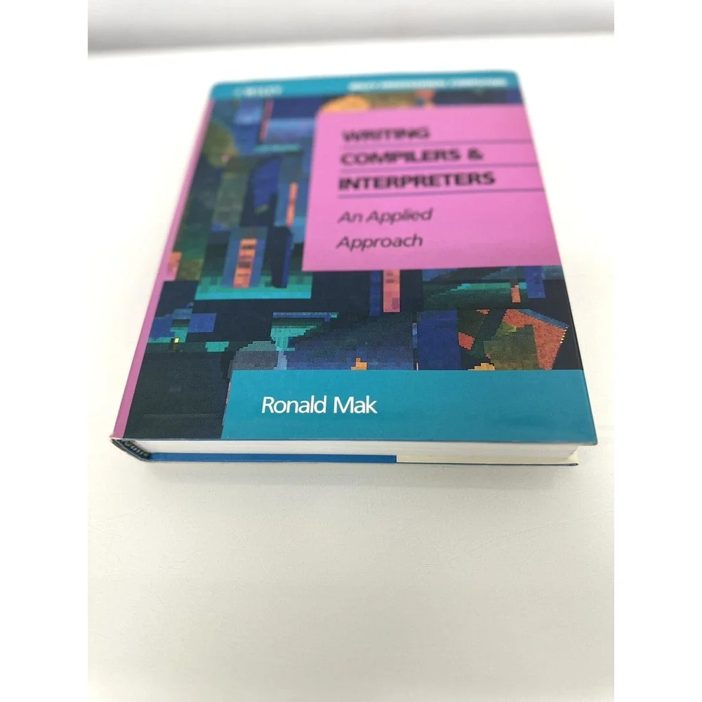 Writing Compilers and Interpreters : An Applied Approach Ronald L without Disk